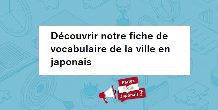 100 Fiches De Vocabulaire Japonais Pdf Gratuit parlezvousjaponais.fr