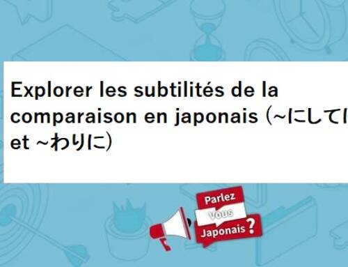Les subtilités de la comparaison en japonais (~にしては et ~わりに)
