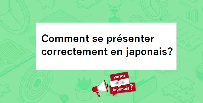 comment_se_presenter_en_japonais